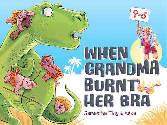 When Grandma Burnt Her Bra