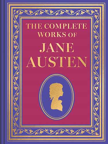 The Complete Works of Jane Austen (Deluxe Hardbound Edition)