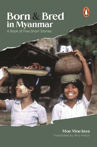 Born and Bred in Myanmar