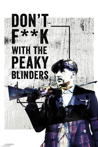 Peaky Blinders Arthur Shelby Don’t F**k With Poster