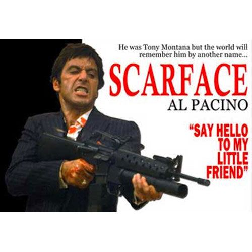 Scarface - Say Hello To My Little Friend Quote Poster