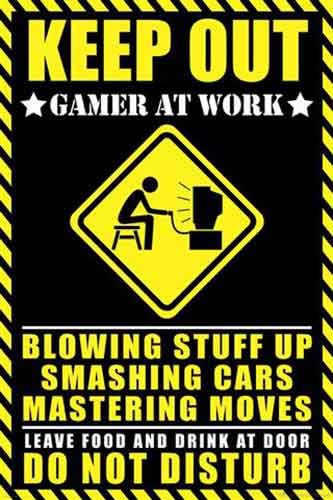 Gamer At Work - Keep Out Poster