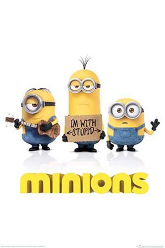 Minions - I'm With Stupid Poster