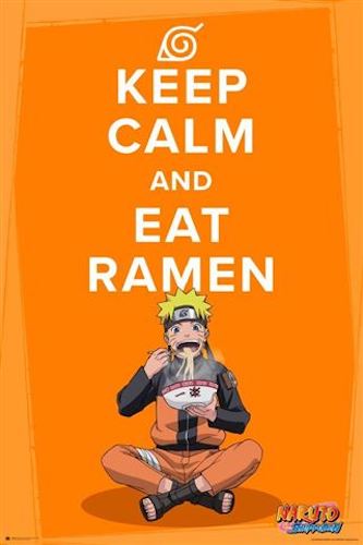 Naruto Shippuden - Keep Calm And Eat Ramen Poster