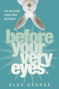 Before Your Very Eyes