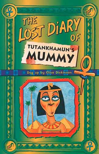 The Lost Diary of Tutankhamun's Mummy
