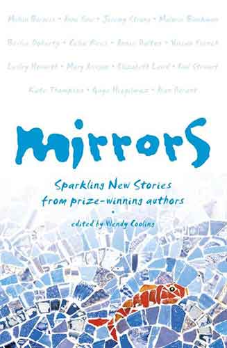 Mirrors Anthology: Sparkling new stories from prize-winning authors