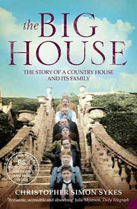 The Big House: The Story Of A Country House And It's Family