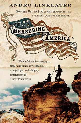Measuring America How the United States was shaped by the greatest land sale in history