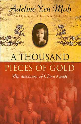 A Thousand Pieces of Gold: My Discovery of China's Past
