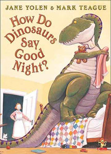 How Do Dinosaurs Say Goodnight?