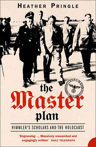 The Master Plan: Himmler's Scholars And The Holocaust