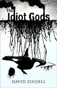 The Idiot Gods