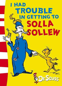 I Had Trouble In Getting To Solla Sollew