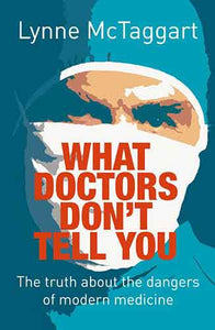 What Doctors Don't Tell You