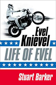 Life Of Evel: Evel Knievel