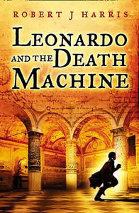 Leonardo And The Death Machine