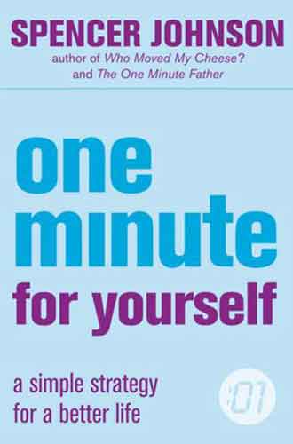 One Minute For Yourself: A Simple Strategy For A Better Life
