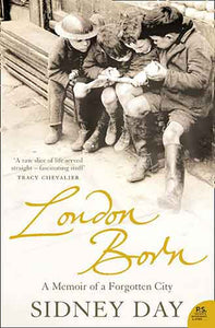 London Born: A Memoir Of A Forgotten City