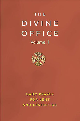 Divine Office Volume II: Ash Wednesday To Pentecost