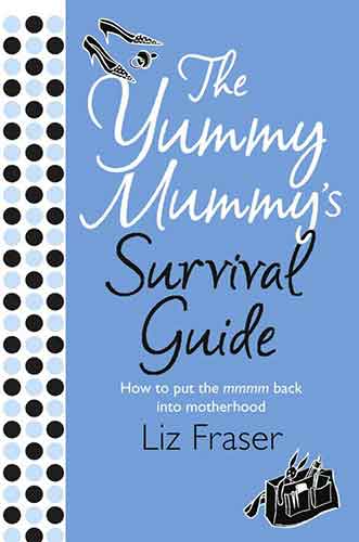 Yummy Mummy's Survival Guide, The