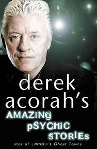 Derek Acorah's Amazing Psychic Stories