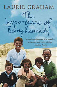 The Importance of Being Kennedy