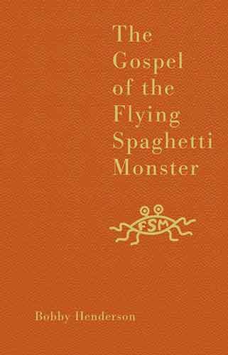 The Gospel Of The Flying Spaghetti Monster