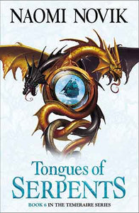 The Temeraire Series (6) - Tongues of Serpents