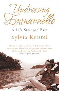 Undressing Emmanuelle: A Memoir