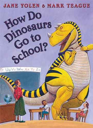 How Do Dinosaurs Go To School?