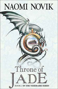 The Temeraire Series (2) - Throne of Jade