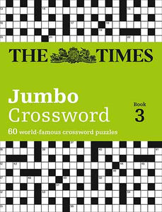 The Times 2 Jumbo Crossword Book 3: 60 Of The World's Biggest Puzzles From The Times 2