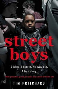 Street Boys: 7 kids. 1 estate. No way out. The Story of a Lost Childhood