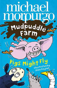 Mudpuddle Farm: Pigs Might Fly!