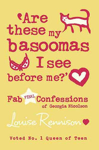 Confessions of Georgia Nicolson (10) - Are these my basoomas I see before me?