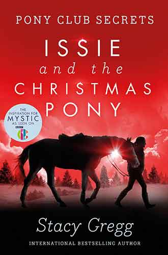 Pony Club Secrets: Issie And The Christmas Pony