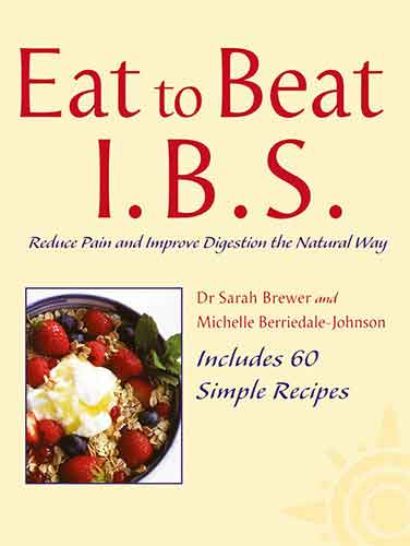 Eat to Beat - I.B.S.: Simple Self Treatment to Reduce Pain and Improve Digestion