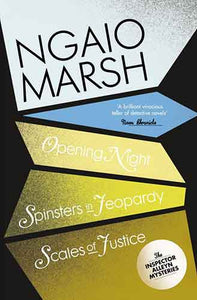 The Ngaio Marsh Collection (6) - Opening Night / Spinsters in Jeopardy