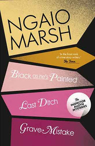 The Ngaio Marsh Collection (10) - Last Ditch / Black as he's Painted /