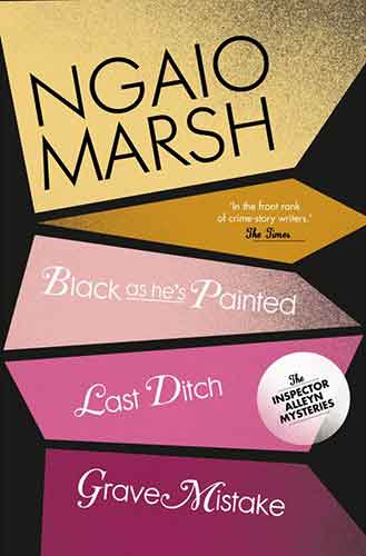 The Ngaio Marsh Collection (10) - Last Ditch / Black as he's Painted /