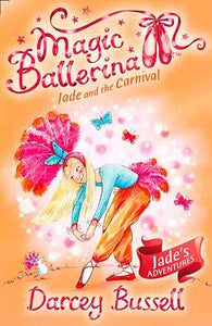 Magic Ballerina: Jade and the Carnival