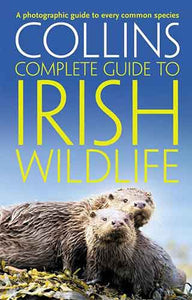 Collins Complete Guides - Collins Complete Irish Wildlife