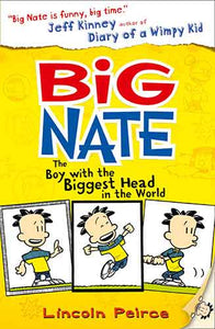 Big Nate: The Boy With The Biggest Head in the World