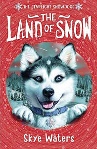 Starlight Snowdogs: The Land of Snow