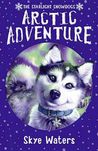 Arctic Adventure: Starlight Snowdogs 2