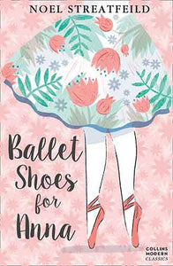 Collins Modern Classics: Ballet Shoes for Anna