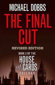 House of Cards Trilogy (3) - The Final Cut [tv Tie-in Edition]