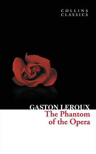 Collins Classics: The Phantom of the Opera