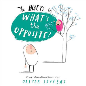 The Hueys - What's the Opposite?